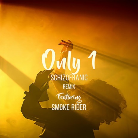 Only 1 ft. Smoke Rider | Boomplay Music