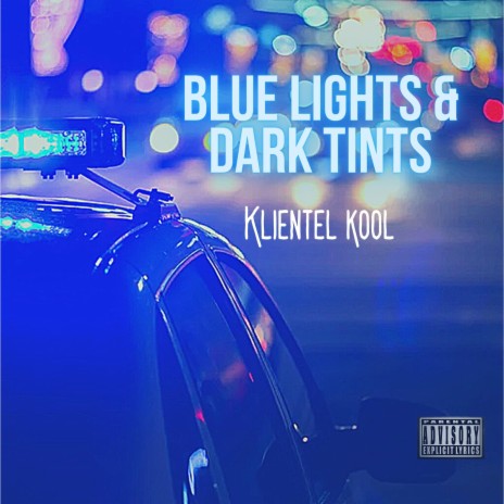 Blue Lights & Dark Tints | Boomplay Music