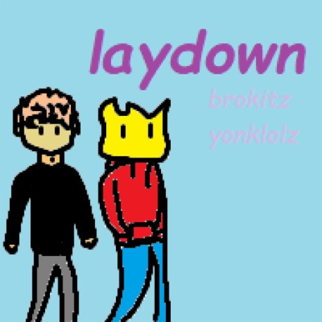 laydown ft. yonklolz | Boomplay Music