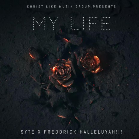 My Life ft. Freddrick Halleluyah!!!