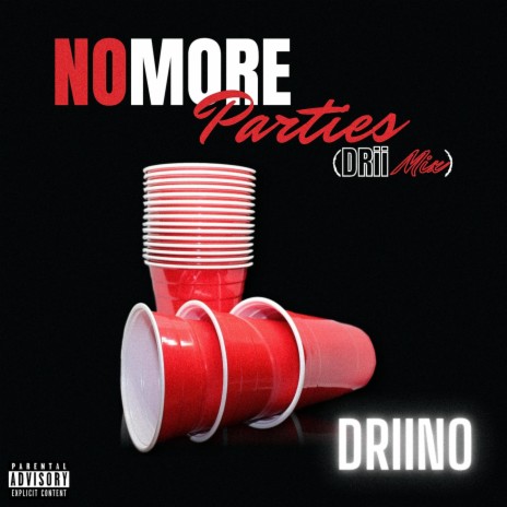 No More Parties (DriiMix) | Boomplay Music