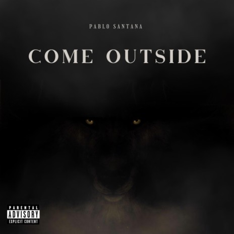 COME OUTSIDE | Boomplay Music