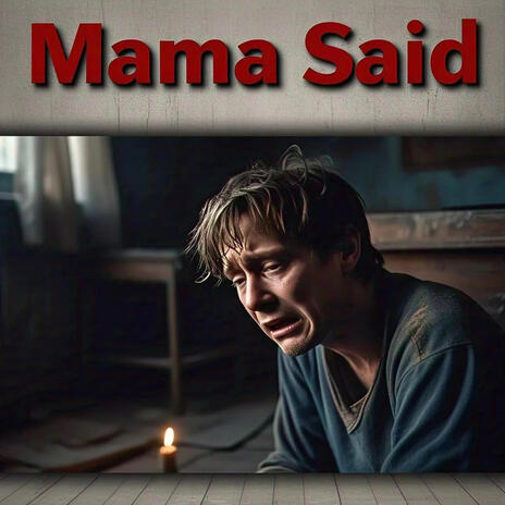 Mama said | Boomplay Music