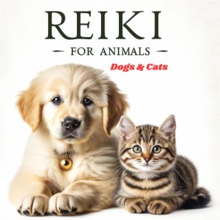 Reiki for Animals: Dogs & Cats, Pet Therapy Music for Deep Relaxation