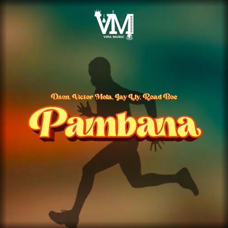 Pambana (feat. Victor Mola, Jay Lly & Road Boe) | Boomplay Music