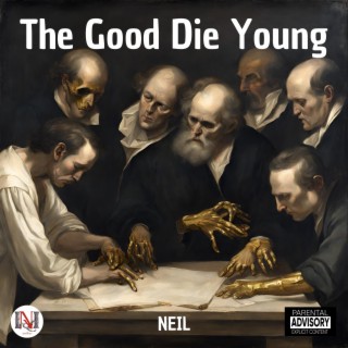 The Good Die Young lyrics | Boomplay Music