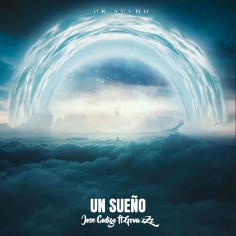 Un Sueño (Gova zZz & Jose Código Remix) ft. Gova zZz & Jose Código | Boomplay Music