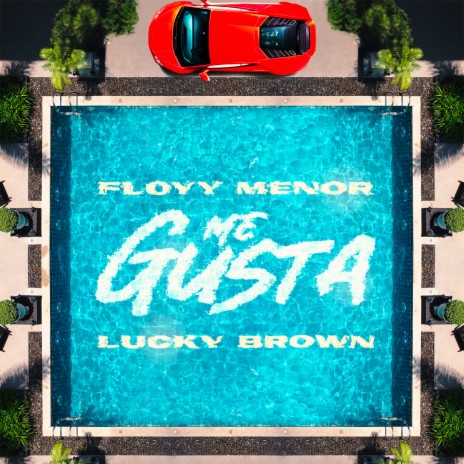 ME GUSTA ft. Lucky Brown | Boomplay Music