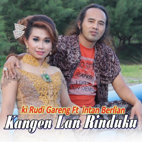 Kangen Lan Rinduku ft. Intan Berlian | Boomplay Music