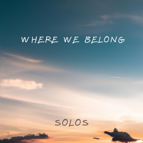 Where We Belong ft. Jose Matera & E1000 | Boomplay Music