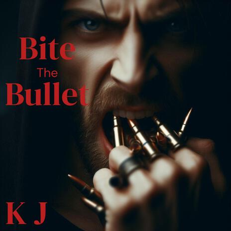 Bite The Bullet | Boomplay Music