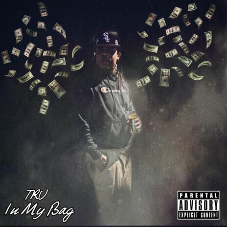 In My Bag ft. TRU | Boomplay Music