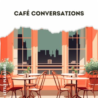 Café Conversations: Lofi Chill Beats for Coffee and Chat