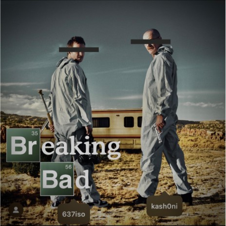Breaking Bad ft. 637iso | Boomplay Music