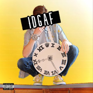 IDGAF lyrics | Boomplay Music