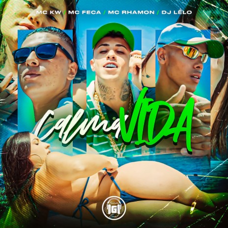 Calma Vida ft. MC Feca, Kw & Dj Lelo | Boomplay Music