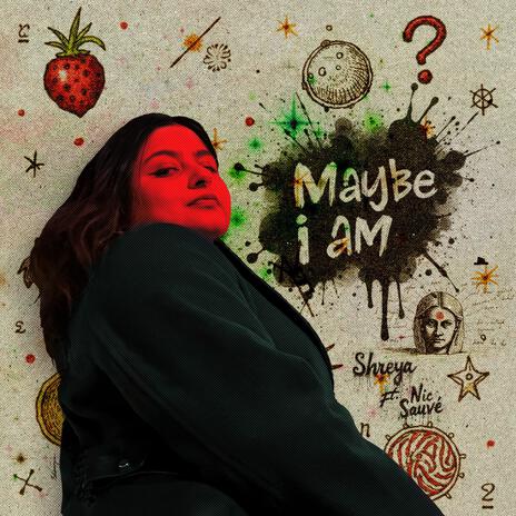 Maybe I Am ft. Nic Sauvé | Boomplay Music