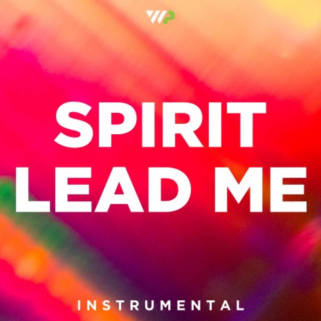 Spirit Lead Me (Instrumental)