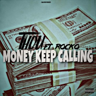 MONEY KEEP CALLING