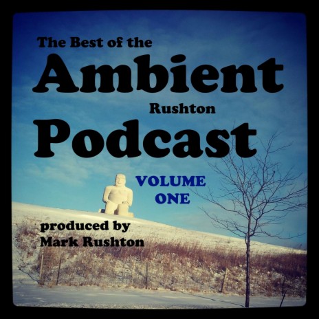 Ambient Rushton Podcast 70 | Boomplay Music