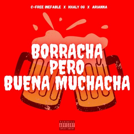 Borracha pero buena muchacha (feat. Khaly OG & Arianna) | Boomplay Music