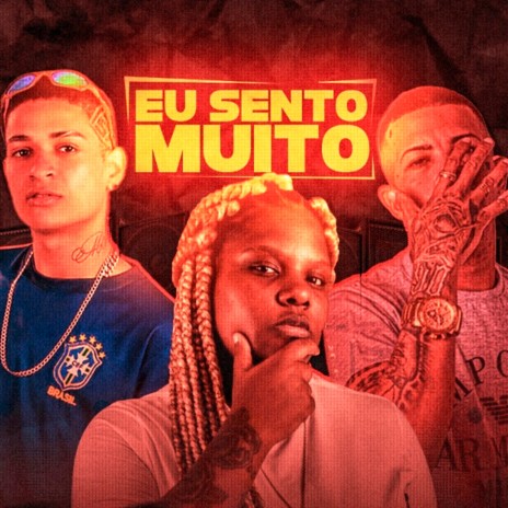 Eu Sento Muito ft. Mc Myres & Mc Magrinho | Boomplay Music