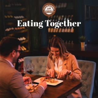 Eating Together: Smooth Jazz for Restaurant, Easy Listening, Background for Eating