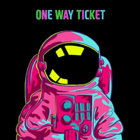 One Way Ticket | Boomplay Music