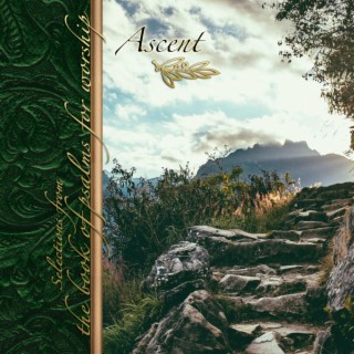 Ascent: Selections from the Book of Psalms for Worship