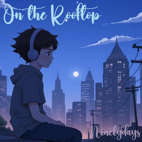 On the Rooftop | Boomplay Music