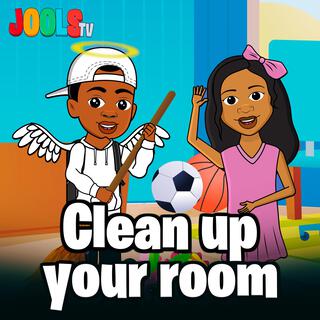 Clean up your room