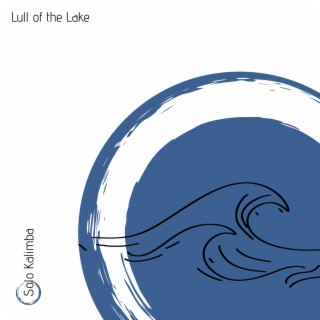 Lull of the Lake: Waters of Quiet