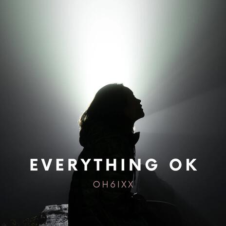 Everything Ok | Boomplay Music