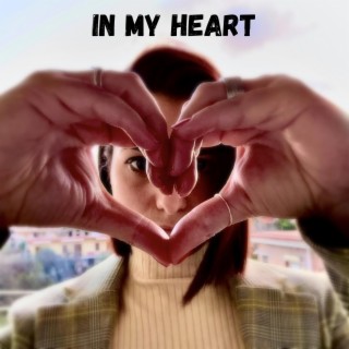 In my heart