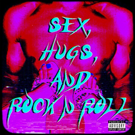 Sex, Hugs, and Rock n Roll | Boomplay Music