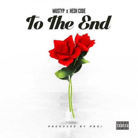 To The End ft. HeshCode | Boomplay Music