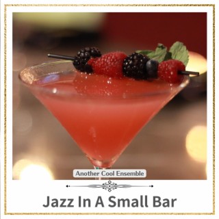 Jazz in a Small Bar