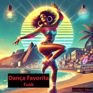 Dança Favorita (Funk Carioca)