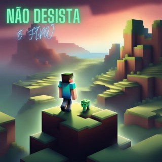 Não desista - Inspirado em Minecraft