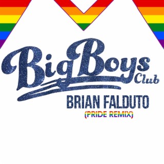 Big Boys Club (Pride Remix) lyrics | Boomplay Music