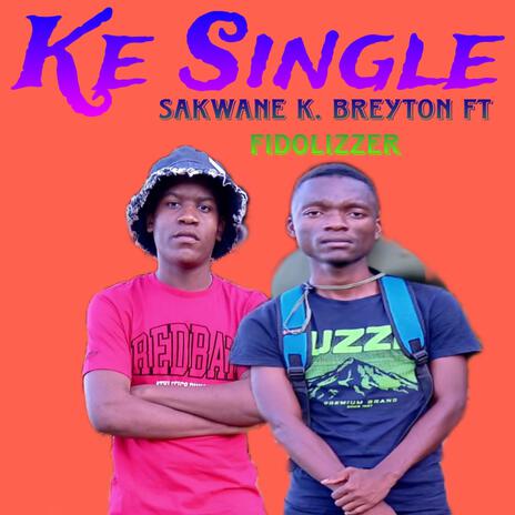 Ke single ft. FidoLizzer | Boomplay Music