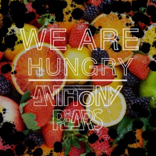 We Are Hungry (Original Mix)