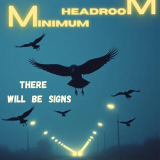 There will be Signs lyrics | Boomplay Music