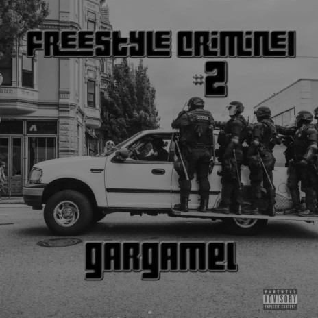 GARGAMEL Freestyle criminel #2 | Boomplay Music