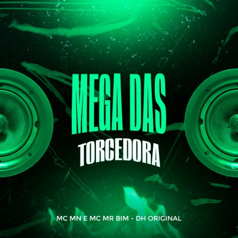 Mega das Torcedora ft. DJ DH Original & Mc Mr. Bim | Boomplay Music