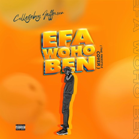 Efa Wo Ho Ben | Boomplay Music