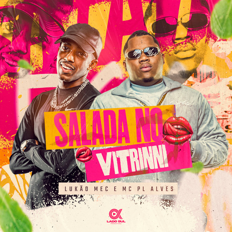 Salada no Vitrinni ft. mc pl alves & Lado Sul | Boomplay Music