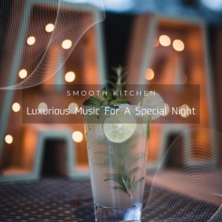 Luxurious Music For A Special Night
