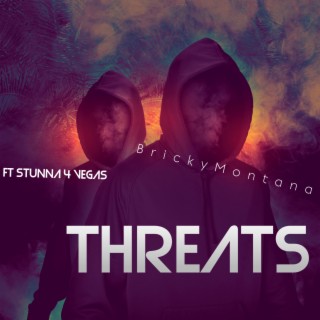 Threats ft. Stunna 4 Vegas lyrics | Boomplay Music