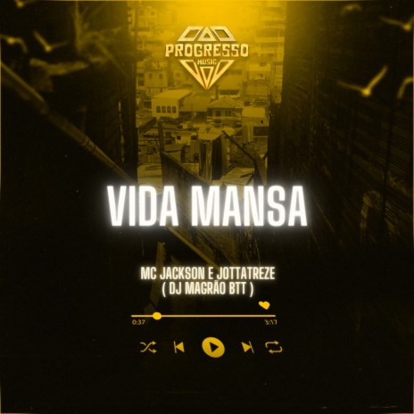 Vida Mansa ft. MC Jackson, JottaTreze & Progresso Funk | Boomplay Music